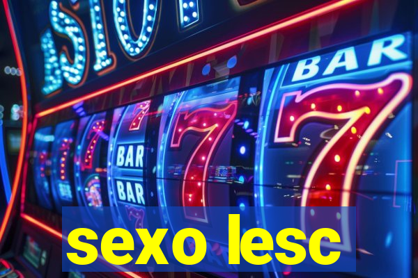 sexo lesc